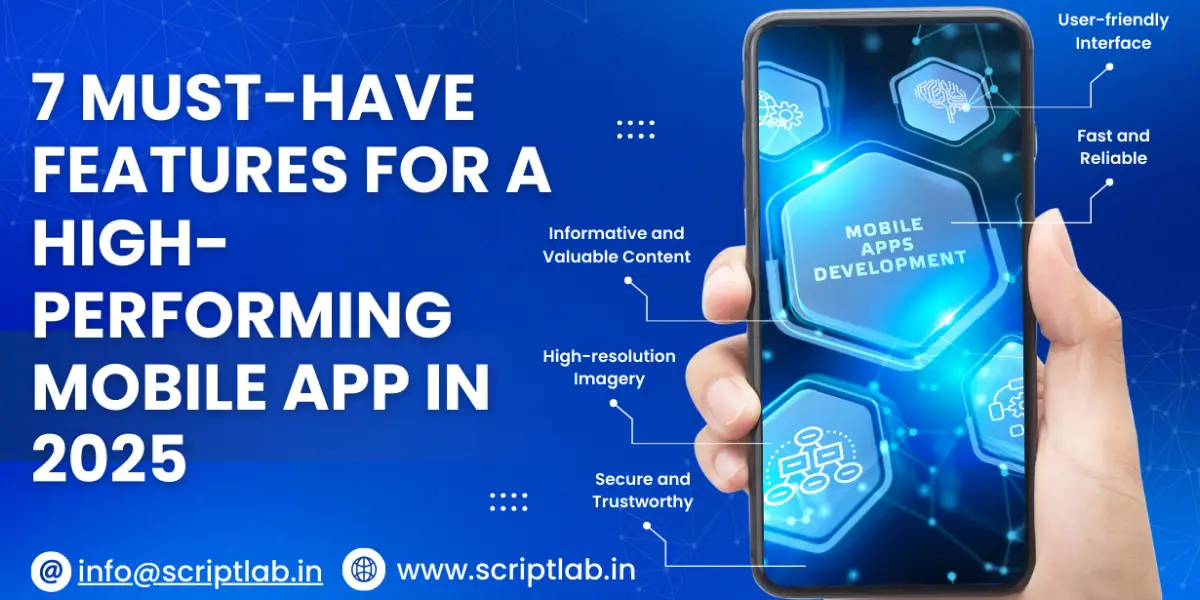7 Must-Have Features for a High-Performing Mobile App in 2025